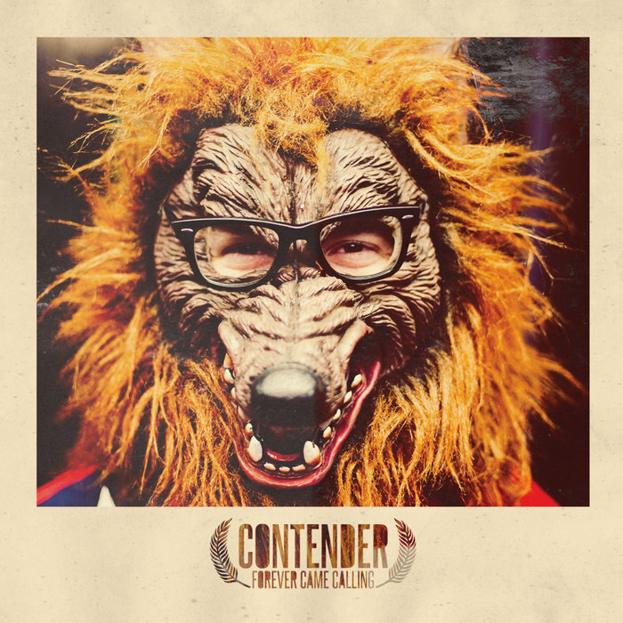 Forever Came Calling: Contender, recorded at The Panda Studios